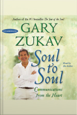 Soul To Soul: Communications From The Heart