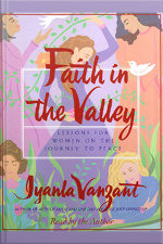 Faith In The Valley: Lessons For Women On The Journey To Peace [abridged]