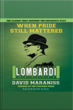 When Pride Still Mattered: A Life Of Vince Lombardi [abridged]
