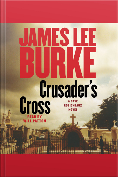Crusaders Cross: A Dave Robicheaux Novel