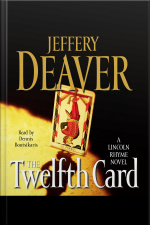 The Twelfth Card: A Lincoln Rhyme Novel [abridged]