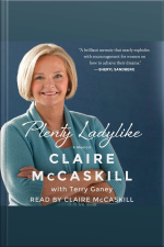 Plenty Ladylike: A Memoir