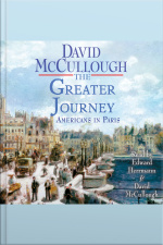 The Greater Journey: Americans In Paris [abridged]