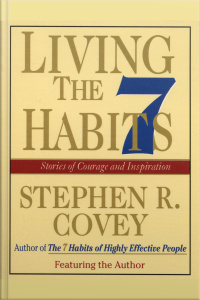 Living The 7 Habits: Powerful Lessons In Personal Change [abridged]