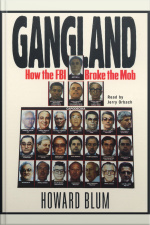 Gangland : How The Fbi Broke The Mob [abridged]