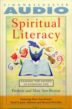 Spiritual Literacy: Reading The Sacred In Everyday Life [abridged]