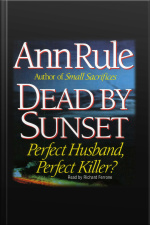 Dead By Sunset: Perfect Husband, Perfect Killer? [abridged]