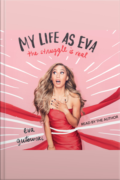 My Life As Eva: The Struggle Is Real