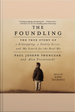 The Foundling: The True Story Of A Kidnapping, A Family Secret, And My Search For The Real Me