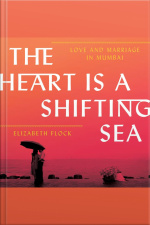 The Heart Is A Shifting Sea: Love And Marriage In Mumbai
