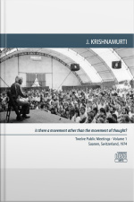 Thought Is Not The Instrument Of Change: Saanen 1974 - Public Discussion 1