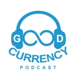 Gnn: Good Currency Podcast