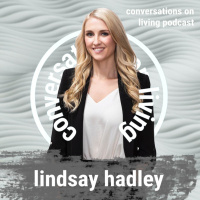 Ep. 68 Lindsay Hadley: The Transformative Power of Courage and Faith