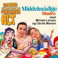 Middelmådige Mødre med Miriam Larsen og Cécile Moroni