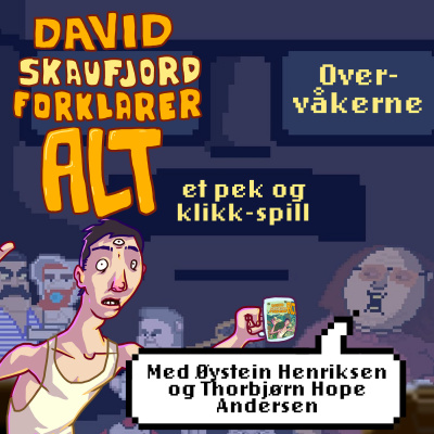 David Skaufjord Forklarer Alt