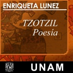 Tzotzil, En Voz De Enriqueta Lunez