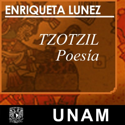 Tzotzil, En Voz De Enriqueta Lunez
