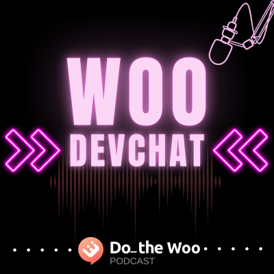 Do The Woo - A Woocommerce Podcast