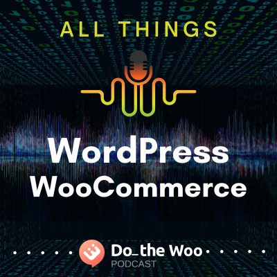 Do The Woo - A Woocommerce Podcast