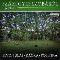 Évadnyitó beszélgetés elvonulásról, rackákról, no meg a politikáról – s08e01