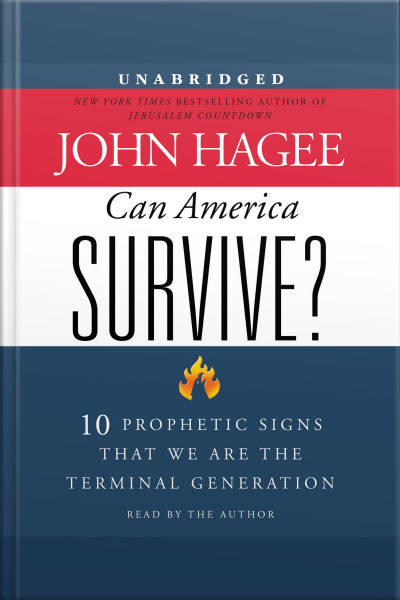 Can America Survive?: 10 Prophetic Signs That We Are The Terminal Generation