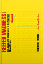 Reefer Madness: Sex, Drugs And Cheap Labor In The Black Market