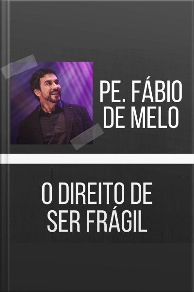 O direito de ser frágil