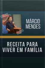 Receita para viver em familia