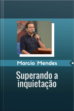 Superando a inquietação