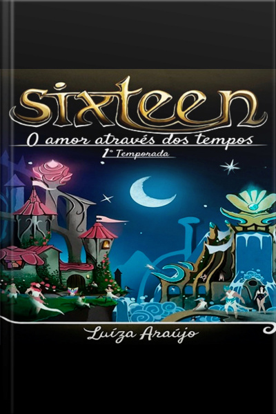 Sixteen - O Amor Através dos Tempos
