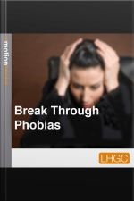 Break Through Phobias
