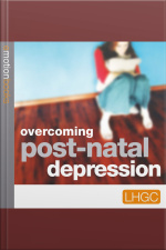Overcoming Post Natal Deppression