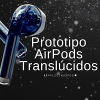 Prototipo AirPods Translúcidos