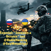 Especial Invasión a Ucrania con @RadioHacking @SoyMmadrigal