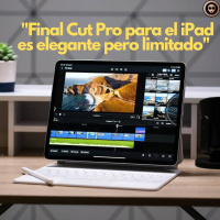 Final Cut Pro para el iPad es elegante pero limitado