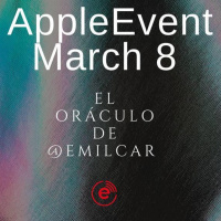 Apple Event March 8, El Oraacuteculo de @emilcar