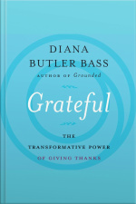 Grateful: The Transformative Power Of Giving Thanks