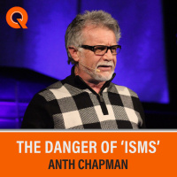 Anth Chapman - The Danger of Isms - Sunday 9th January 2022