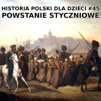 45 - Powstanie styczniowe