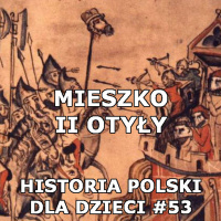 53 - Mieszko II Otyły