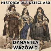 80 - Dynastia Wazów 2