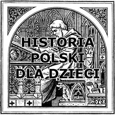 Historia Polski Dla Dzieci