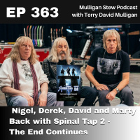 EP 363 | Nigel, Derek, David and Marty Back with Spinal Tap 2 - The End Continues