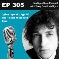 EP 305 | Dylan repeat - Age 83 and Tofino Wine and Dine