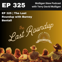 EP 325 | The Last Roundup with Barney Bentall