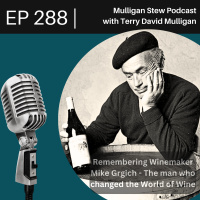 EP 288 | Remembering Winemaker Mike Grgich - The man who changed the World of Wine