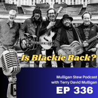 EP 336 | Is Blackie Back?