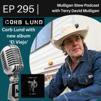 Ep 295 | Corb Lund New Album EL VIEJO