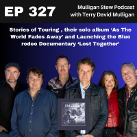 EP 327 | Stories of Touring , their solo album ‘As The World Fades Away’ and Launching the Blue rodeo Documentary ‘Lost Together’