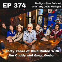 EP 374 | Forty Years of Blue Rodeo With Jim Cuddy and Greg Keelor